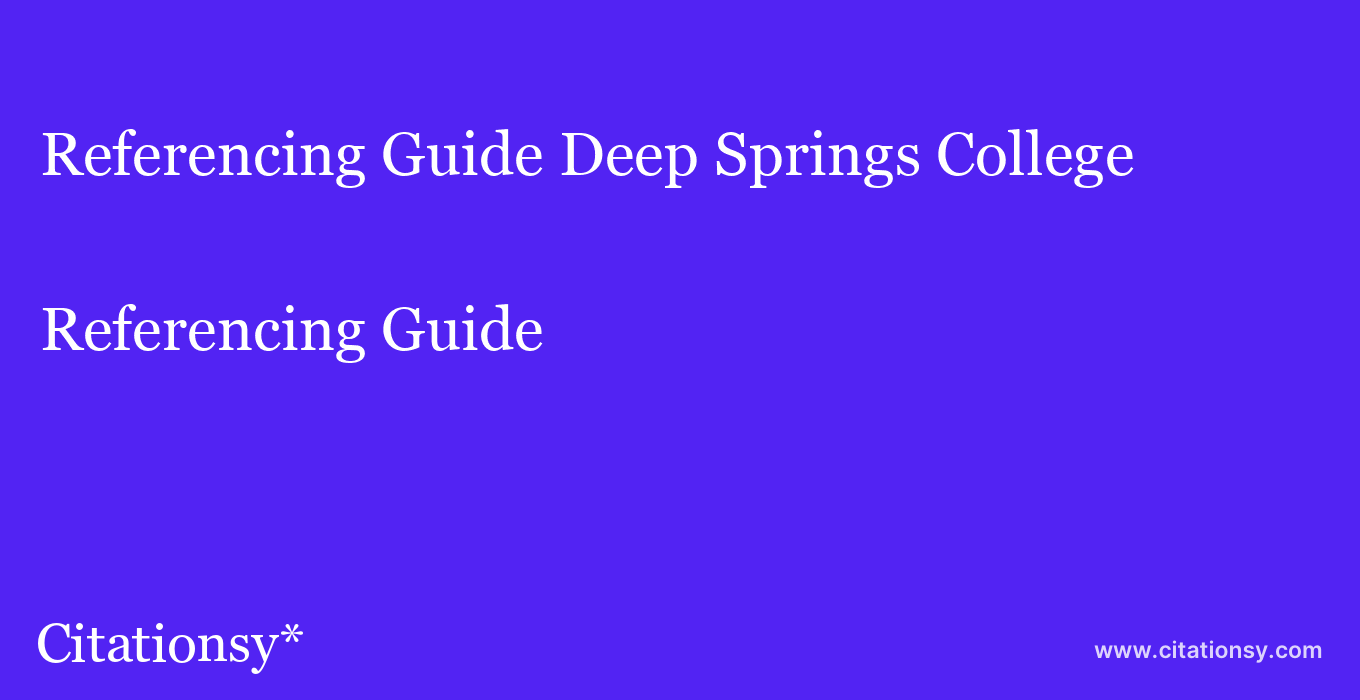 Referencing Guide: Deep Springs College
